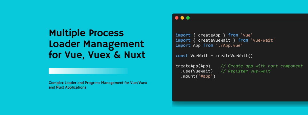 Multiple Process Loader Management for Vue, Vuex & Nuxt.